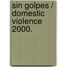 Sin Golpes / Domestic Violence 2000. door David Wexler