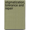 Stigmatization, Tolerance and Repair door Willem Koomen