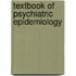 Textbook Of Psychiatric Epidemiology