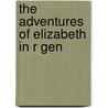 The Adventures of Elizabeth in R Gen door Elizabeth ??