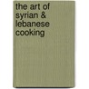 The Art of Syrian & Lebanese Cooking by Helen Corey