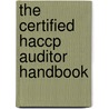 The Certified Haccp Auditor Handbook door J.P. Russell