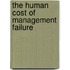 The Human Cost Of Management Failure
