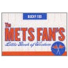 The Mets Fan's Little Book Of Wisdom by Bucky Fox