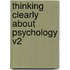Thinking Clearly about Psychology V2