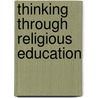 Thinking Through Religious Education door Vivienne Baumfield
