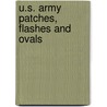 U.S. Army Patches, Flashes and Ovals by Barry Jason Stein