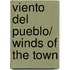 Viento Del Pueblo/ Winds of the Town