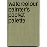 Watercolour Painter's Pocket Palette by Moira Clinch