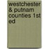 Westchester & Putnam Counties 1st Ed