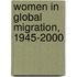 Women in Global Migration, 1945-2000