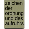 Zeichen der Ordnung und des Aufruhrs by Christoph Friedrich Weber