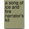 A Song Of Ice And Fire Narrator's Kit door Steve Kenson