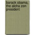 Barack Obama, The Aloha Zen President