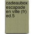 Cadeaubox Escapade En Ville (fr) Ed.5