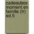 Cadeaubox Moment En Famille (fr) Ed.5