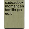 Cadeaubox Moment En Famille (fr) Ed.5 by n.v.t.