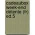 Cadeaubox Week-end Détente (fr) Ed.5