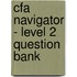 Cfa Navigator - Level 2 Question Bank