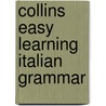Collins Easy Learning Italian Grammar door Onbekend
