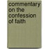 Commentary On The Confession Of Faith
