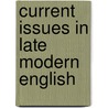 Current Issues in Late Modern English door Onbekend