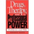 Drugs, Therapy And Professional Power