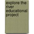 Explore the River Educational Project
