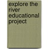 Explore the River Educational Project door Confederated Salish and Kootenai Tribes