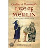 Geoffrey Of Monmouth's Life Of Merlin by Mark Walker