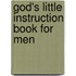 God's Little Instruction Book For Men