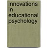 Innovations In Educational Psychology by Unknown