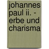 Johannes Paul Ii. - Erbe Und Charisma door Michael Hesemann