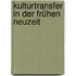 Kulturtransfer in der frühen Neuzeit