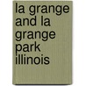 La Grange And La Grange Park Illinois by Ross Mueller