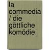 La Commedia / Die Göttliche Komödie door Alighieri Dante Alighieri