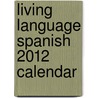 Living Language Spanish 2012 Calendar door McMeel Andrews