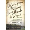 Man-Eaters, Mambas And Marula Madness by Mario Cesare