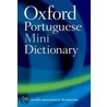 Oxf Portuguese Mini Dict Reissue 2e X by Oxford Dictionaries