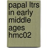 Papal Ltrs in Early Middle Ages Hmc02 door Horst Fuhrmann