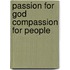 Passion For God Compassion For People