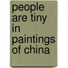 People Are Tiny in Paintings of China by Cynthia Arrieu-king