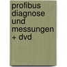 Profibus Diagnose Und Messungen + Dvd door Karl-Heinz Niemann