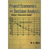 Project Economics & Decision Analysis by M.A. Mian