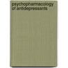 Psychopharmacology of Antidepressants by Stephen M. Stahl