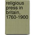 Religious Press in Britain, 1760-1900