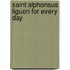 Saint Alphonsus Liguori For Every Day