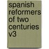Spanish Reformers of Two Centuries V3