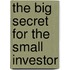 The Big Secret for the Small Investor