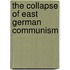 The Collapse Of East German Communism